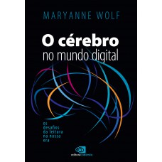 O cérebro no mundo digital O cérebro no mundo digital