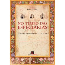 No tempo das especiarias No tempo das especiarias