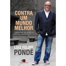 Contra um mundo melhor Contra um mundo melhor