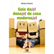 Guia da(o) dona(o) de casa moderna(o) Guia da(o) dona(o) de casa moderna(o)