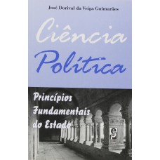 Ciência política: Princípios fundamentais do Estado Ciência política: Princípios fundamentais do Estado