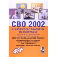 CBO 2002 - Classificação Brasileira de Ocupações CBO 2002 - Classificação Brasileira de Ocupações
