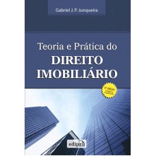 Teoria e prática do direito imobiliário Teoria e prática do direito imobiliário
