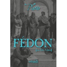 Fédon, ou Da Alma - Platão