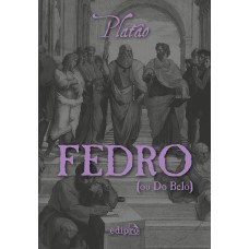 Fedro, ou Do Belo - Platão