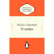 O cortiço - Com posfácio de Antonio Arnoni Prado O cortiço - Com posfácio de Antonio Arnoni Prado
