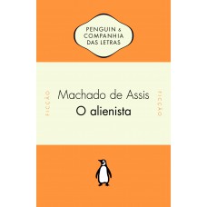 O Alienista - Introdução de John Gledson e notas de Hélio Guimarães