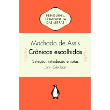 Crônicas escolhidas - Seleção, introdução e notas de John Gledson
