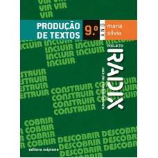 Projeto Radix - Produção de textos - 9º Ano Projeto Radix - Produção de textos - 9º Ano