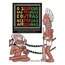 O segredo das tranças e outras histórias africanas O segredo das tranças e outras histórias africanas