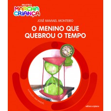 O menino que quebrou o tempo O menino que quebrou o tempo