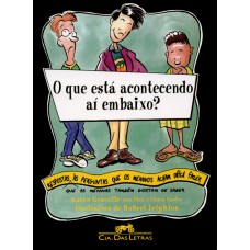 O que está acontecendo aí embaixo?