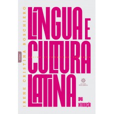 Língua e cultura latina: Língua e cultura latina: