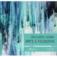 Reflexões sobre arte e filosofia Reflexões sobre arte e filosofia