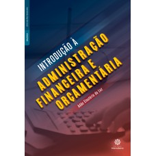 Introdução à administração financeira e orçamentária Introdução à administração financeira e orçamentária