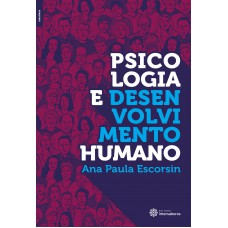 Psicologia e desenvolvimento humano Psicologia e desenvolvimento humano