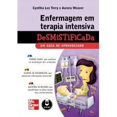 Enfermagem em Terapia Intensiva Desmistificada Enfermagem em Terapia Intensiva Desmistificada