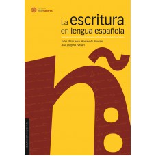 La escritura en lengua española La escritura en lengua española