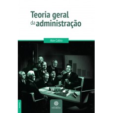 Teoria geral da administração Teoria geral da administração