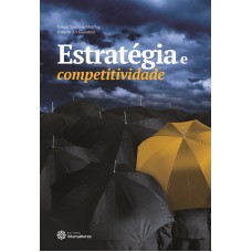 Estratégia e competitividade Estratégia e competitividade