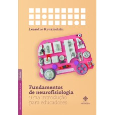 Fundamentos de neurofisiologia: Fundamentos de neurofisiologia: