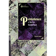 Pentateuco e livros históricos Pentateuco e livros históricos