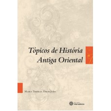 Tópicos de história antiga oriental Tópicos de história antiga oriental