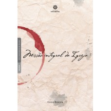 Missão integral da Igreja Missão integral da Igreja