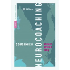 O coaching e o neurocoaching O coaching e o neurocoaching