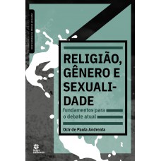 Religião, gênero e sexualidade: Religião, gênero e sexualidade: