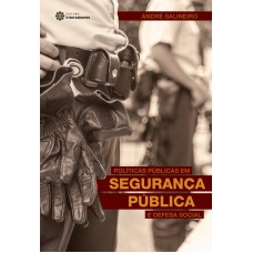Políticas públicas em segurança pública e defesa social Políticas públicas em segurança pública e defesa social