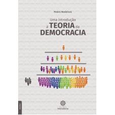 Uma introdução à teoria da democracia Uma introdução à teoria da democracia