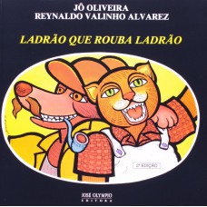 LADRAO QUE ROUBA LADRAO LADRAO QUE ROUBA LADRAO