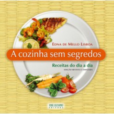 A cozinha sem segredos