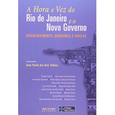 A HORA E VEZ DO RIO DE JANEIRO E O NOVO GOVERNO A HORA E VEZ DO RIO DE JANEIRO E O NOVO GOVERNO