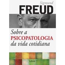 sobre a psicopatologia da vida cotidiana