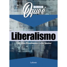 Coleção O que é Liberalismo