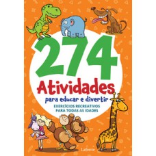274 Atividades para Educar e Divertir