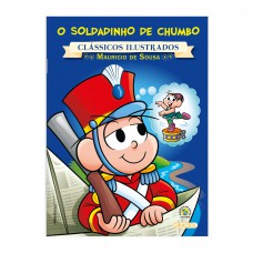 Turma da Mônica - Clássicos Ilustrados - O Soldadinho de Chumbo