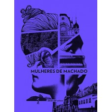 Mulheres de Machado Mulheres de Machado