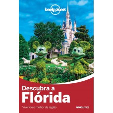Lonely Planet descubra a Flórida Lonely Planet descubra a Flórida