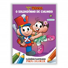 Turma da Mônica - Clássicos Ilustrados para Colorir: O Soldadinho de Chumbo