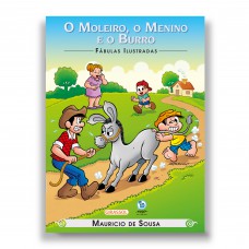Turma da Mônica - Fábulas Ilustradas - O Moleiro, o Menino e o Burro