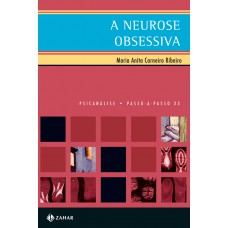 A neurose obsessiva A neurose obsessiva