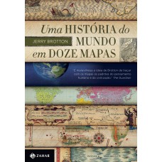 Uma história do mundo em doze mapas