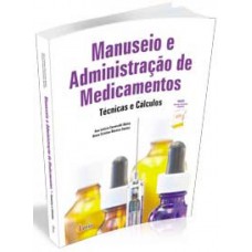 Manuseio e administração de medicamentos Manuseio e administração de medicamentos