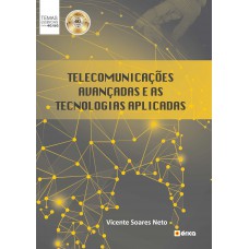 Telecomunicações avançadas e as tecnologias aplicadas Telecomunicações avançadas e as tecnologias aplicadas