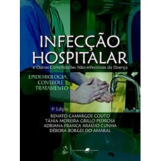 Infecção Hospitalar-E Outras Complicações Não-Infec.da Doença-Epidemiologia, Controle e Tratamento Infecção Hospitalar-E Outras Complicações Não-Infec.da Doença-Epidemiologia, Controle e Tratamento