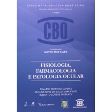 Coleção CBO - Fisiologia, Farmacologia e Patologia Ocular Coleção CBO - Fisiologia, Farmacologia e Patologia Ocular