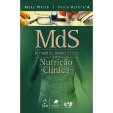 MdS-Manual de Sobrevivência para Nutrição Clínica MdS-Manual de Sobrevivência para Nutrição Clínica